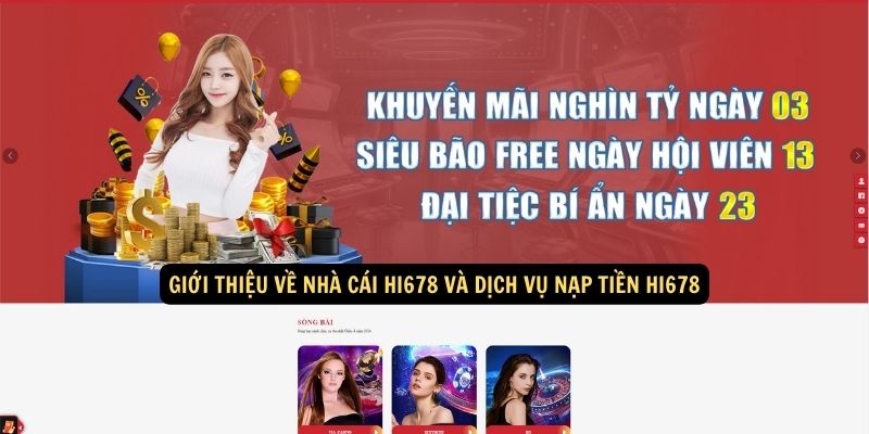 Nạp Tiền hi678: Hướng Dẫn Chi Tiết Và Đầy Đủ Nhất 5 Giới thiệu về nhà cái hi678 và dịch vụ nạp tiền hi678
