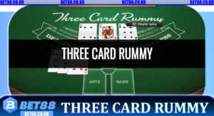 Three Card Rummy – Tựa Game Bài Cực Hot Thời Gian Gần Đây Tại Bet88
