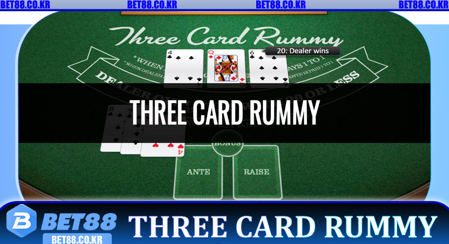 Three Card Rummy – Tựa Game Bài Cực Hot Thời Gian Gần Đây Tại Bet88