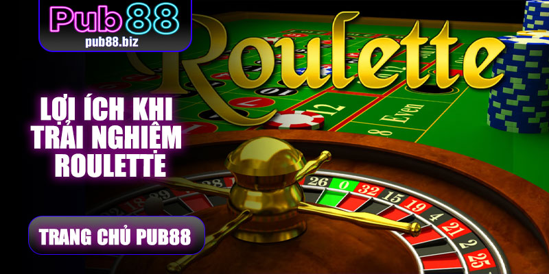 Roulette – Siêu Phẩm Casino Đình Đám Nhất Tại Pub88 6 Lợi ích khi trải nghiệm Roulette Pub88