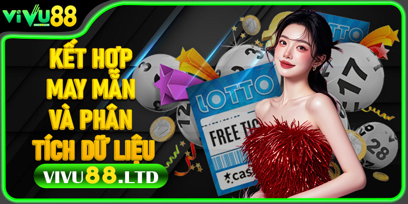 Kết hợp may mắn và phân tích dữ liệu