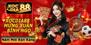 Xocdia88 Mừng Xuân Bính Ngọ – Đại Tiệc Khuyến Mãi Đón Năm Mới Rộn Ràng
